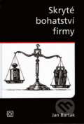 Kniha: Skryté bohatství firmy (Jan Barták). Alfa, 2007 Kniha: Skryté bohatství firmy (Jan Barták). Alfa, 2007