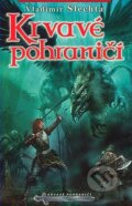 Kniha: Krvavé pohraničí (Vladimír Šlechta). Straky na vrbě, 2007 Kniha: Krvavé pohraničí (Vladimír Šlechta). Straky na vrbě, 2007
