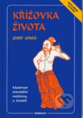 Kniha: Křížovka života (Josef Jonáš). Eminent, 2007 Kniha: Křížovka života (Josef Jonáš). Eminent, 2007