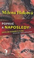 Kniha: Poprvé a naposledy? (Milena Holcová). Šalvar, 2007 Kniha: Poprvé a naposledy? (Milena Holcová). Šalvar, 2007