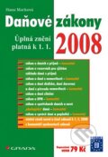 Kniha: Daňové zákony 2008 (Hana Marková). Grada, 2007 Kniha: Daňové zákony 2008 (Hana Marková). Grada, 2007