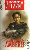 Kniha: Devět princů Amberu (Roger Zelazny). Straky na vrbě, 2007 Kniha: Devět princů Amberu (Roger Zelazny). Straky na vrbě, 2007