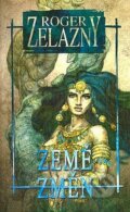 Kniha: Země změn (Roger Zelazny). Straky na vrbě, 2007 Kniha: Země změn (Roger Zelazny). Straky na vrbě, 2007