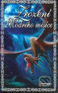 Kniha: Zrození modrého měsíce (Autorský kolektiv). Straky na vrbě, 2007 Kniha: Zrození modrého měsíce (Autorský kolektiv). Straky na vrbě, 2007