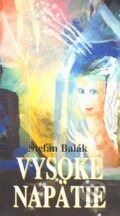 Kniha: Vysoké napätie (Štefan Balák). Vydavateľstvo Spolku slovenských spisovateľov, 2007 Kniha: Vysoké napätie (Štefan Balák). Vydavateľstvo Spolku slovenských spisovateľov, 2007