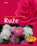 Kniha: Ruže (Gabriele Richterová a Thomas Proll), 2008 Kniha: Ruže (Gabriele Richterová a Thomas Proll), 2008