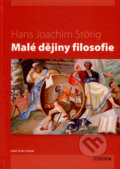 Malé dějiny filosofie - Hans Joachim Störig, Karmelitánské nakladatelství, 2007