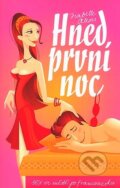 Kniha: Hned první noc (Isabelle Alexis). Bookman, 2007 Kniha: Hned první noc (Isabelle Alexis). Bookman, 2007