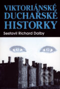 Kniha: Viktoriánské duchařské historky (Richard Dalby). Mladá fronta, 2008 Kniha: Viktoriánské duchařské historky (Richard Dalby). Mladá fronta, 2008