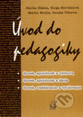 Kniha: Úvod do pedagogiky (Slávka Hlásna a kolektiv). Enigma, 2006 Kniha: Úvod do pedagogiky (Slávka Hlásna a kolektiv). Enigma, 2006
