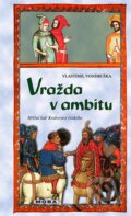 Kniha: Vražda v ambitu (Vlastimil Vondruška). Moba, 2005 Kniha: Vražda v ambitu (Vlastimil Vondruška). Moba, 2005