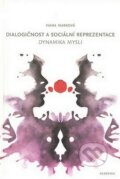 Dialogičnost a sociální reprezentace - Ivana Marková, Academia, 2007