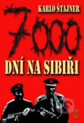 Kniha: 7000 dní na Sibiři (Karlo Štajner). Naše vojsko CZ, 2008 Kniha: 7000 dní na Sibiři (Karlo Štajner). Naše vojsko CZ, 2008