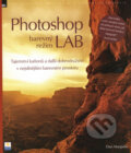 Kniha: Photoshop - barevný režim LAB (Dan Margulis). Zoner Press, 2008 Kniha: Photoshop - barevný režim LAB (Dan Margulis). Zoner Press, 2008