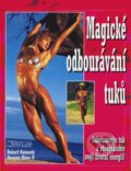 Kniha: Magické odbourávání tuků (Dwayne Hines a Robert Kennedy). Ivan Rudzinskyj - Svět kulturistiky, 1999 Kniha: Magické odbourávání tuků (Dwayne Hines a Robert Kennedy). Ivan Rudzinskyj - Svět kulturistiky, 1999