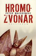 Hromozvonár - Peter Macsovszky, Kalligram, 2008