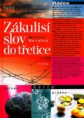 Kniha: Zákulisí slov do třetice (Michal Novotný). Motto, 2006 Kniha: Zákulisí slov do třetice (Michal Novotný). Motto, 2006