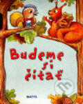 Kniha: Budeme si čítať (Daniela Reichstädterová). Matys, 2008 Kniha: Budeme si čítať (Daniela Reichstädterová). Matys, 2008