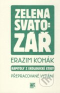 Zelená svatozář - Erazim Kohák, SLON, 2006