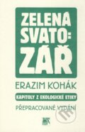 Kniha: Zelená svatozář (Erazim Kohák). SLON, 2006 Kniha: Zelená svatozář (Erazim Kohák). SLON, 2006