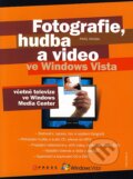 Kniha: Fotografie, hudba a video ve Windows Vista (Pavel Roubal). CPRESS, 2008 Kniha: Fotografie, hudba a video ve Windows Vista (Pavel Roubal). CPRESS, 2008