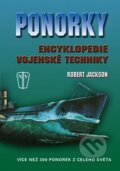 Kniha: Ponorky - Encyklopedie vojenské techniky (Robert Jackson). Naše vojsko CZ, 2008 Kniha: Ponorky - Encyklopedie vojenské techniky (Robert Jackson). Naše vojsko CZ, 2008