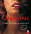 Kniha: Orgasmus (Nicci Talbot). Vašut, 2008 Kniha: Orgasmus (Nicci Talbot). Vašut, 2008