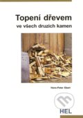 Kniha: Topení dřevem (Hans-Peter Ebert). Hel, 2008 Kniha: Topení dřevem (Hans-Peter Ebert). Hel, 2008