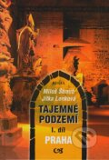 Kniha: Tajemné podzemí I. díl (Jitka Lenková a Miloš Štraub). Regia, 2005 Kniha: Tajemné podzemí I. díl (Jitka Lenková a Miloš Štraub). Regia, 2005