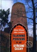 Kniha: Tajemné podzemí II. díl (Jitka Lenková a Miloš Štraub). Regia, 2005 Kniha: Tajemné podzemí II. díl (Jitka Lenková a Miloš Štraub). Regia, 2005