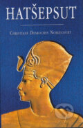 Kniha: Hatšepsut (Christiane Desroches Noblecourt). Domino, 2006 Kniha: Hatšepsut (Christiane Desroches Noblecourt). Domino, 2006