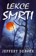 Kniha: Lekce smrti (Jeffery Deaver). Domino, 2004 Kniha: Lekce smrti (Jeffery Deaver). Domino, 2004