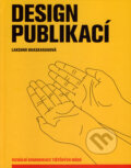 Kniha: Design publikací (Lakshmi Bhaskaranová), 2007 Kniha: Design publikací (Lakshmi Bhaskaranová), 2007
