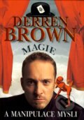 Kniha: Magie a manipulace mysli (Derren Brown), 2008 Kniha: Magie a manipulace mysli (Derren Brown), 2008