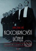 Kniha: Kocourkovští učitelé (Svatopluk Káš). Dokořán, 2008 Kniha: Kocourkovští učitelé (Svatopluk Káš). Dokořán, 2008