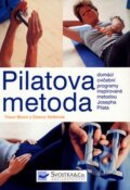 Kniha: Pilatova metoda (Eleanor McKenzie). Svojtka&Co., 2008 Kniha: Pilatova metoda (Eleanor McKenzie). Svojtka&Co., 2008