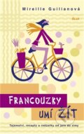 Kniha: Francouzky umí žít (Mireille Guiliano). Ikar CZ, 2012 Kniha: Francouzky umí žít (Mireille Guiliano). Ikar CZ, 2012