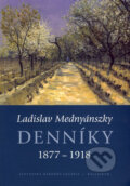 Kniha: Denníky 1877 - 1918 (Ladislav Mednyánszky). Kalligram, 2007 Kniha: Denníky 1877 - 1918 (Ladislav Mednyánszky). Kalligram, 2007