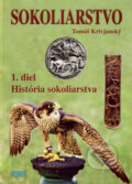 Kniha: Sokoliarstvo 1 (Tomáš Krivjanský). Epos, 2007 Kniha: Sokoliarstvo 1 (Tomáš Krivjanský). Epos, 2007