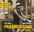 Kniha: Panamericana, má láska (Milan Švihálek a Víťa Dostál). Grafis, 2008 Kniha: Panamericana, má láska (Milan Švihálek a Víťa Dostál). Grafis, 2008