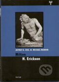 Kniha: Milton H. Ericson (Jeffrey K. Zeig a W. Michael Munion). Triton, 2007 Kniha: Milton H. Ericson (Jeffrey K. Zeig a W. Michael Munion). Triton, 2007