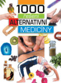 Kniha: 1000 řešení alternativní medicíny (SUN). SUN, 2008 Kniha: 1000 řešení alternativní medicíny (SUN). SUN, 2008