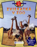 Zvieratká v ZOO (Svojtka&Co.). Svojtka&Co., 2008 Zvieratká v ZOO (Svojtka&Co.). Svojtka&Co., 2008
