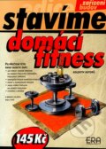 Kniha: Domácí fitness (Autorský kolektiv). ERA group, 2006 Kniha: Domácí fitness (Autorský kolektiv). ERA group, 2006