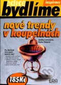 Kniha: Nové trendy v koupelnách (Klára Trnková a Zdeňka Lhotáková). ERA group, 2004 Kniha: Nové trendy v koupelnách (Klára Trnková a Zdeňka Lhotáková). ERA group, 2004
