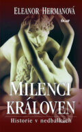 Kniha: Milenci královen (Eleanor Hermanová). Ikar CZ, 2008 Kniha: Milenci královen (Eleanor Hermanová). Ikar CZ, 2008