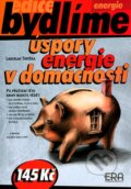 Kniha: Úspory energie v domácnosti (Ladislav Tintěra). ERA group, 2004 Kniha: Úspory energie v domácnosti (Ladislav Tintěra). ERA group, 2004