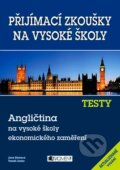 Testy - Angličtina na vysoké školy ekonomického zaměření - Jana Chárová, Tomáš Jacko, Nakladatelství Fragment, 2008