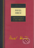 Kniha: Okultizmus a iné prózy (Pavel Hrúz). Kalligram, 2007 Kniha: Okultizmus a iné prózy (Pavel Hrúz). Kalligram, 2007