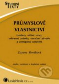 Kniha: Průmyslové vlastnictví (Zuzana Slováková). LexisNexis, 2008 Kniha: Průmyslové vlastnictví (Zuzana Slováková). LexisNexis, 2008